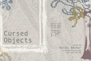 A promotional event graphic featuring a patterned, muted beige vintage wallpaper background with ornate frames and draped beaded necklaces. On the left side, the text reads "Cursed Objects" in a dark gray sans-serif font framed in white distressed borders. On the right side, event details include at (SCENE) Metrospace in East Lansing, MI, juried by Hailey Becker. Exhibition dates are August 28 – October 18, 2026, with a reception on October 16, 2026, from 5 to 7 PM